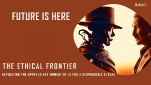 The Ethical Frontier: Navigating the Oppenheimer Moment of AI for a Responsible Future